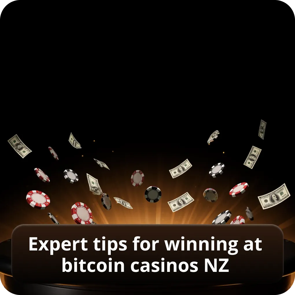 Expert tips for winning at bitcoin casinos NZ